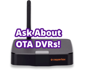 Ask About OTA DVRs!