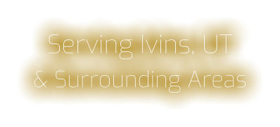 Serving Ivins, UT & Surrounding Areas